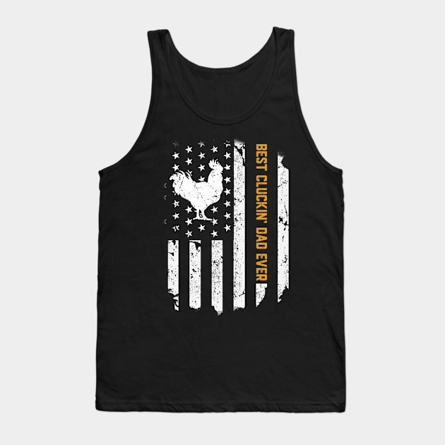 Best Cluckin' Dad Ever Father's Day American Flag Men's Tank Top by neonatalnurse